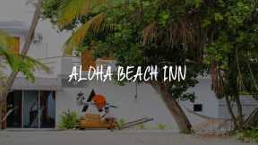 Aloha Beach Inn Review - Himmafushi , Maldives