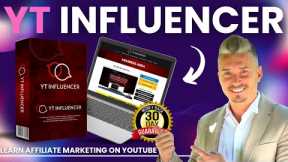 YT Influencer Review ❇️ Learn Affiliate Marketing On YouTube