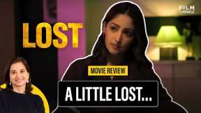 Lost Movie Review by Anupama Chopra | Film Companion