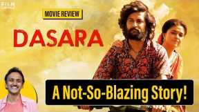Dasara Movie Review by Prathyush | Film Companion
