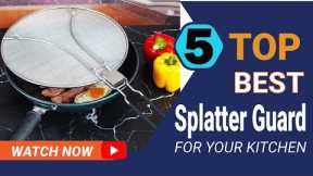 Top 5 Splatter Screens Reviews With Scores | Best Kitchen & Dining Gadgets