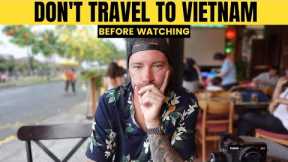 10 Things We Wish We Knew BEFORE Travelling To VIETNAM in 2022