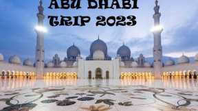 ABU DHABI TRIP 2023 | GRAND MOSQUE | HOTEL RAMADIN | YAS ISLAND