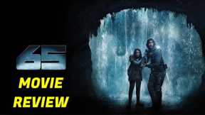 65 Movie Review - Dinosaurs & Adam Driver? This Film Is.......