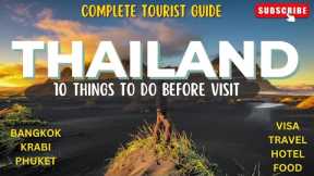 10 THINGS TO DO BEFORE VISITING?THAILAND TOURIST GUIDE I VISA I HOTEL I FOOD I TRAVEL I EXPANSE