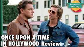 Once Upon a Time in Hollywood movie review - Breakfast All Day