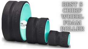Best 5 Chirp Wheel Foam Roller | chirp wheel review | foam roller | plexus