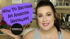 How To Become An Amazon/ Product Reviewer