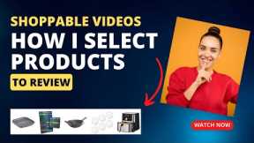 Revealing my method for selecting products to review for Amazon Shoppable Videos | AMAZON INFLUENCER