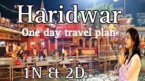 Haridwar Travel Vlog - budget, tourist places, food, Ganga aarti, hotel & more