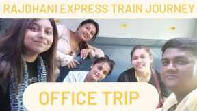 Office Trip | Rajdhani Express Train journey with my office colleague's | Full Vlog coming soon 🔜 🔥💯
