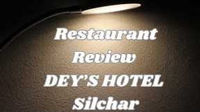 Restaurant Review : Dey’s Hotel Silchar #foodreview #silchar