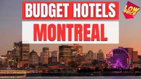Best Budget Hotels in Montreal | Unbeatable Low Rates Await You Here!