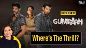 Gumraah Movie Review by Anupama Chopra | Film Companion