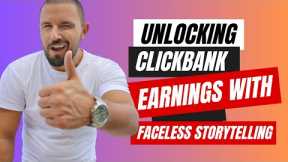 Faceless YouTube Storytelling Videos: The Key to Unlocking Massive Clickbank Affiliate Earnings