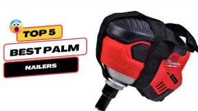 Best Palm Nailers On Amazon |  best plam nailers