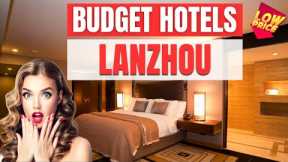 Best Budget Hotels in Lanzhou | Cheap hotels in Lanzhou