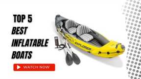 Best Inflatable Boats On Amazon / Top 5 Product ( Reviewed & Tested )