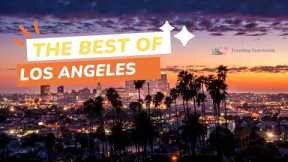 The Best of Los Angeles! Places to visit, Fun Activities and Good Eats for the entire family.
