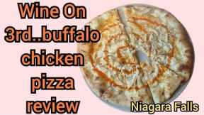 Wine On Third! Buffalo Chicken Pizza Review! Niagara Falls NY! Food Reviews! Doc Holiday 🍷