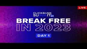 ClickBank Summit 2023 Live Event: Discover How to Make Money Online With Affiliate Marketing (Day 1)