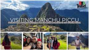 Visiting Manchu Piccu on the Peru Rail