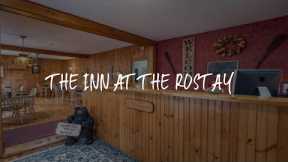 The Inn at the Rostay Review - Bethel , United States of America