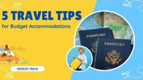 5 Travel Tips for Budget Accommodations