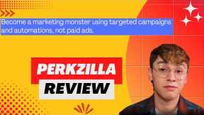 PerkZilla Review, Demo + Tutorial I Grow & sustain business without expensive advertising campaigns