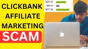 Clickbank Affiliate Marketing SCAM!!