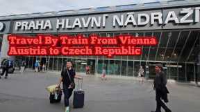 Euro Train | Trip To Czech Republic From Vienna Austria