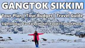 Gangtok Sikkim Tour Plan, Budget, Tour Guide, Tourist Places, Hotel, Food, Sightseeing | Sikkim Tour