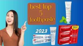 Best top 5 toothpaste  in 2023|