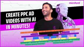 Supercharge Your PPC Campaigns with AI-Generated Video Ads! | Full Tutorial For Beginners