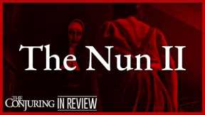 The Nun 2 In Review - Every Conjuring Movie Ranked & Recapped