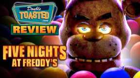 FIVE NIGHTS AT FREDDY'S MOVIE REVIEW | WORST MOVIE OF 2023? | Double Toasted