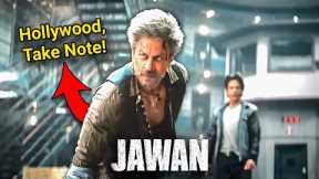Jawan - Hollywood Must Learn!