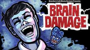 Brandon's Cult Movie Reviews: BRAIN DAMAGE