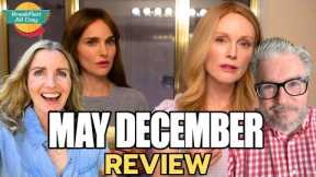 MAY DECEMBER Movie Review | Natalie Portman | Julianne Moore | Todd Haynes