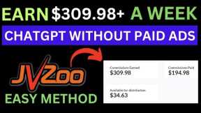 Earn $309.98 Week With ChatGPT & Jvzoo Affiliate Marketing (Step By Step Tutorial)