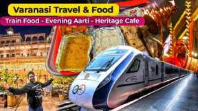 Vande Bharat Desh Ka Swad | Delhi to Varanasi Food Journey | Vande Bharat Express Food Review