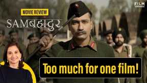 Sam Bahadur Movie Review by Anupama Chopra | Vicky Kaushal | Film Companion