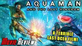 Aquaman and the Lost Kingdom - Angry Movie Review
