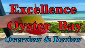 EXCELLENCE OYSTER BAY OVERVIEW AND REVIEW: Jamaican 5 star, adults only all-inclusive resort review