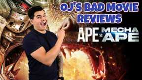 OJ's BAD MOVIE Reviews - Ape vs Mecha Ape