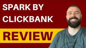 Spark By ClickBank Review - Can It Help You To Become Affiliate?