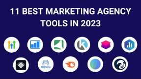 11 Best Marketing Agency Software Tools 2023