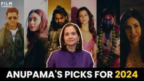 Films To Look Forward In 2024 | Anupama Chopra’s Picks | Film Companion