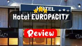 Hotel EUROPACITY Brussels Review - Should You Stay At This Hotel?