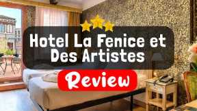 Hotel La Fenice et Des Artistes Venice Review - Should You Stay At This Hotel?